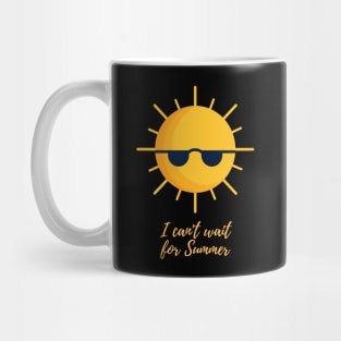 I Can't Wait for Summer Cute Outfit Sun with Sunglasses Mug